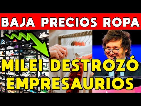 🚨 Milei BAJA PRECIO de la ropa 💵 Destrozó empresaurios ZAPATILLAS e INDUMENTARIA con competencia