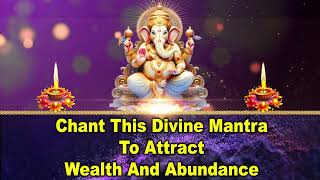 Chant This Divine Mantra to Attract Wealth and Abundance
