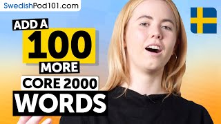 100 More Core 2000 Words – Keep Building Real Swedish Vocabulary