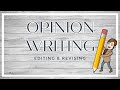 Mastering the Art of Editing and Revising Opinion Writing