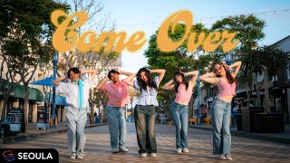 LE SSERAFIM (르세라핌) - Come Over Dance Cover 댄스커버 // SEOULA