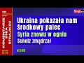 Komentarze dnia Strajku Ukraina pokaza?a nam ?rodkowy palec. Syria znowu w ogniu. Scholz zm?drza?.