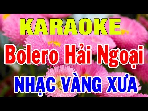 Karaoke Nhạc Vàng Hòa Tấu Bolero Hải Ngoại | Liên Khúc Nhạc Sống Hạnh Phúc Quanh Đây | Trọng Hiếu