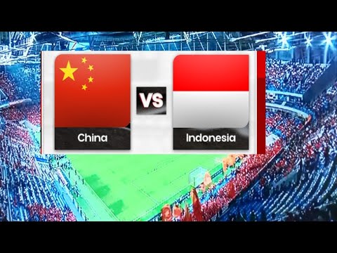 LIVE CHINA VS INDONESIA❗KUALIFIKASI PIALA DUNIA ROUND 3 ZONA ASIA