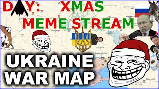 Day: Xmas Meme Stream - Part 3 (Ukraïnian Map Series)