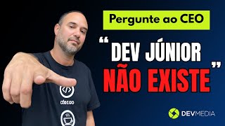Por que ninguém contrata Dev júnior? - PERGUNTE AO CEO