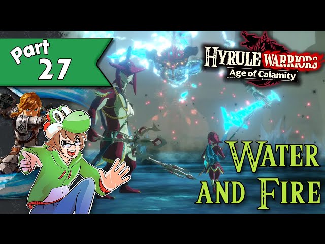 Hyrule Warriors: Age of Calamity Very Hard walkthrough Part 27 - Water and Fire!