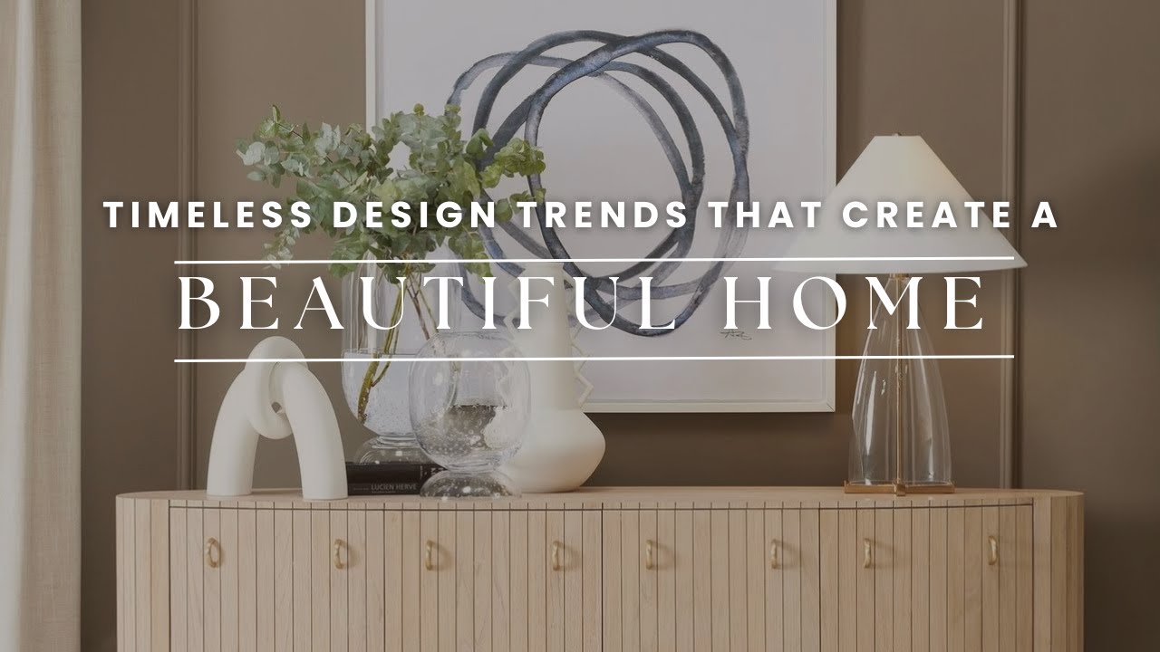 Top Timeless Design Trends for a Beautiful Home | Ashley Childers Home
