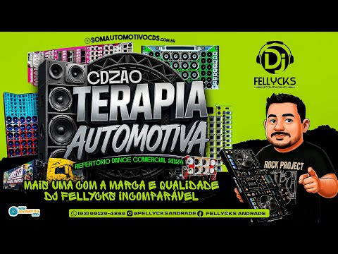 REPERTÓRIO EXCLUSIVO 🔥 TERAPIA AUTOMOTIVA 2025 🎶 DJ FELLYCKS INCOMPARÁVEL