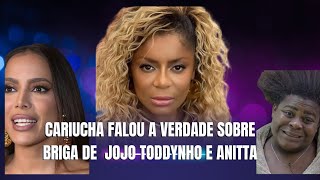 Cariucha rasgou o verbo e falou verdades sobre Jojo Toddynho