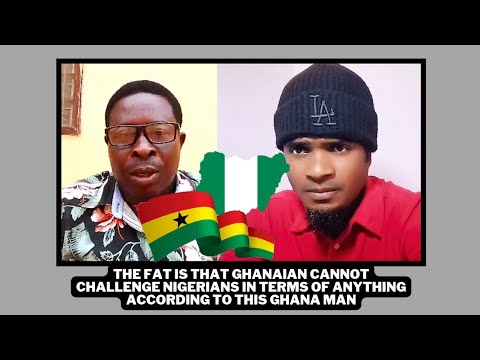 The fat is that Ghanaian cannot challenge Nigerians in terms of anything according to this Ghana man