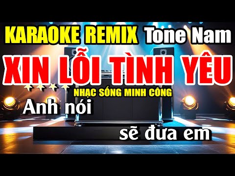 Xin Lỗi Tình Yêu Karaoke Nhạc Sống Remix Hay Nhất – Dễ Hát Nhất