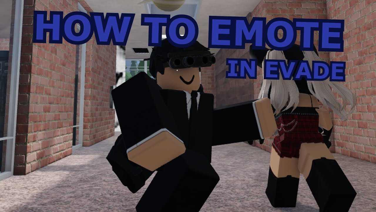 How To Use Emotes In Roblox Evade