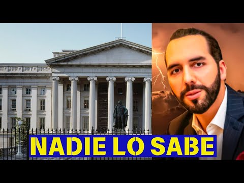 GRAN SECRETO "DEPARTAM3NT0 DEL T3S0R0 VA TRAS   NAYIB BUKELE"