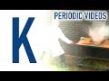 Potassium - Periodic Table of Videos