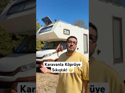 KARAVANLA KÖPRÜYE SIKIŞTIK😳 #karavan #karavandayaşam #kaza