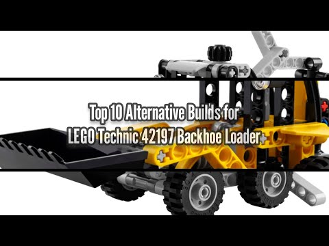 Top 10 Alternative Builds forLEGO Technic 42197 Backhoe Loader