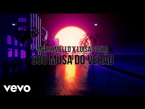 Marshmello, Luisa Sonza - Sou Musa do Ver&#227;o (Visualizer)