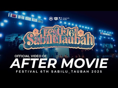 AFTER MOVIE FESTIVAL 6TH SABILU_TAUBAH (Dalam Rangka Harlah 6th Majelis Ta'lim Sabilu_Taubah)