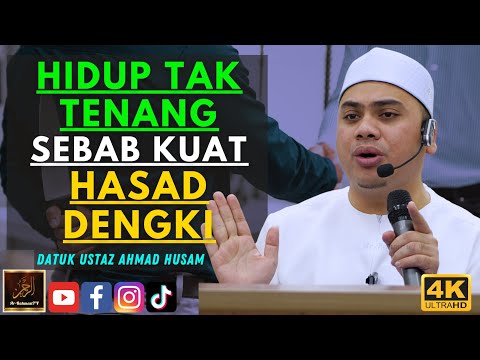 Datuk Ustaz Ahmad Husam - HIDUP TAK TENANG SEBAB KUAT HASAD DENGKI