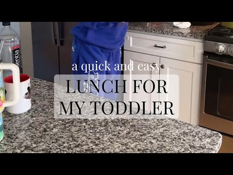 A QUICK AND EASY LUNCH FOR MY TODDLER