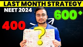How I increased 200+ Marks in the last month of NEET || Last 30 Days - 300 to 600+