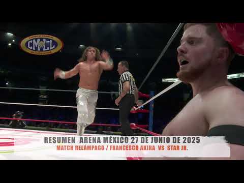CMLL - MATCH RELÁMPAGO / FRANCESCO AKIRA VS STAR JR. / ARE...