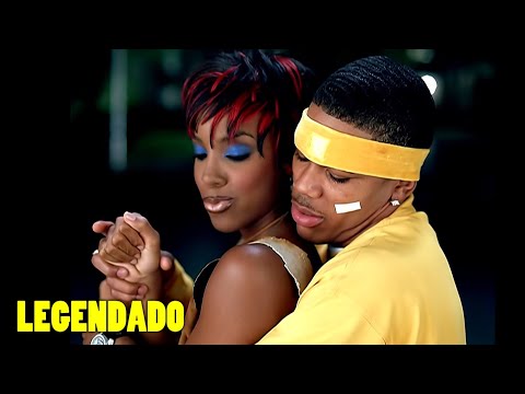 NELLY - DILEMMA FEAT. KELLY ROWLAND - LEGENDADO PT-BR