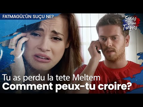 Si tu ne me fait plus confience c'esst fini - Épisode 11 - Fatmagul