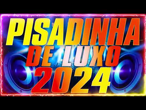 PISADINHA DE LUXO 2024 REPERTÓRIO ATUALIZADO 2024 CD NOVO 2024 SELEÇÃO 2024#pisadinha #piseiro