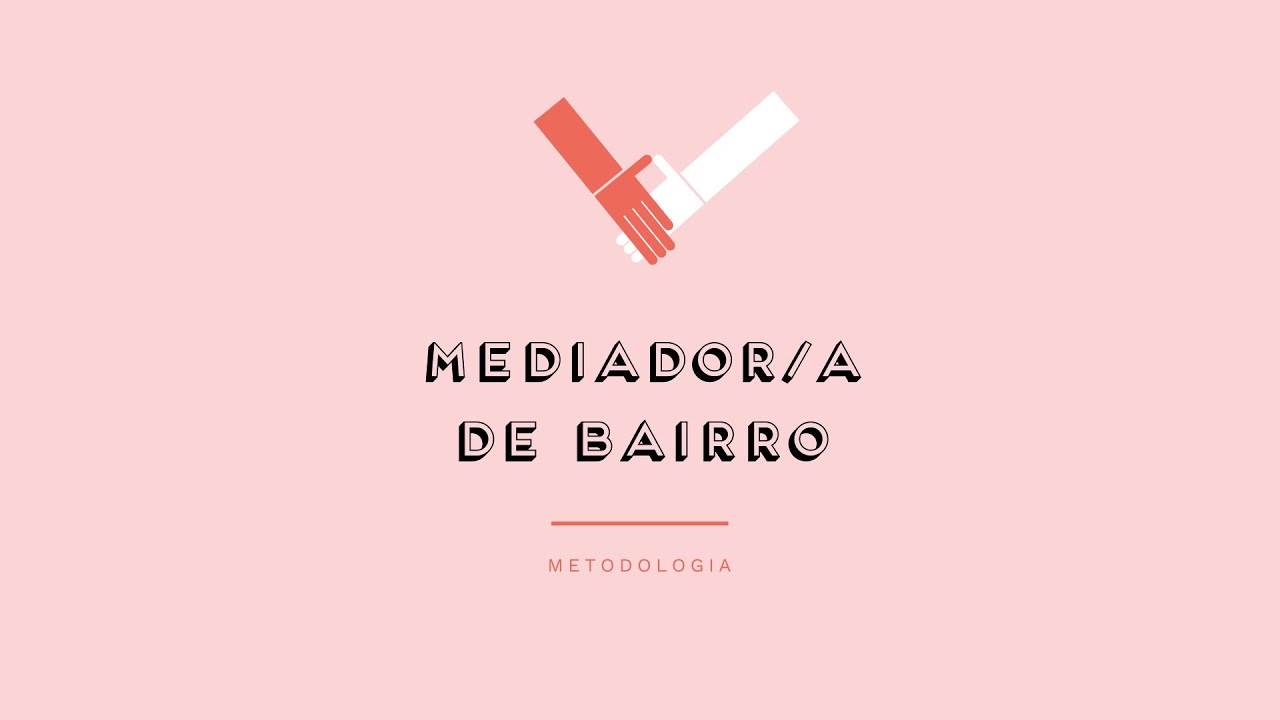 MEDIADORES DE BAIRRO - Prévisualização do vídeo