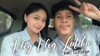 Vlog Vlog Lutchu (SMA Edition)