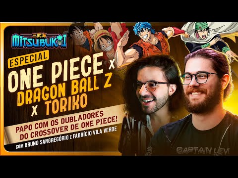 A DUBLAGEM DO CROSSOVER DE ONE PIECE x DRAGON BALL Z x TORIKO!