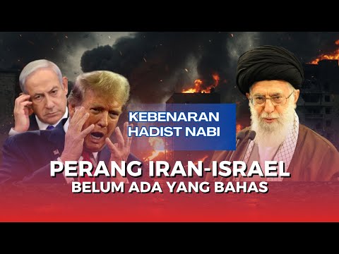 Israel Diserang Iran: Apakah Ini Pertanda Malhamah Kubra Menurut Hadis?