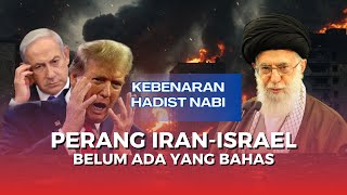 Israel Diserang Iran: Apakah Ini Pertanda Malhamah Kubra Menurut Hadis?