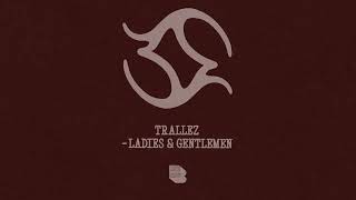 Trallez - Ladies & Gentlemen [Black Book Records]