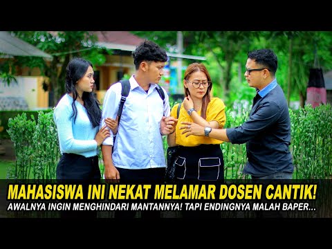 MAHASISWA INI NEKAT MELAMAR DOSEN CANTIK! AWALNYA INGIN MENGHINDARI MANTANNYA! Tapi Endingnya Baper