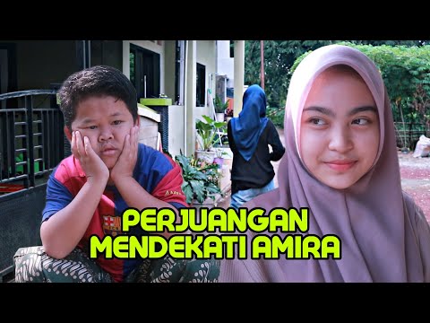 PERJUANGAN MENDEKATI AMIRA