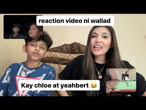 PART 1 / Reaction Video ni Wallad kay Chloe at Yeahbert ?