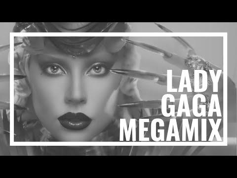 Lady Gaga Megamix - The Evolution of an Italian girl from New York [30+ Hits!]