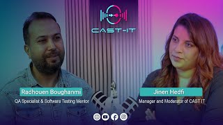 Podcast CAST IT  WITH Radhouen Boughanmi QA Specialist & Software Testing Mentor