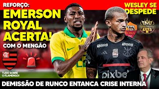 REFORÇO: FLAMENGO ACERTA COM EMERSON ROYAL! 2 CONTRATOS NA MESA! DEMISSÃO NO NINHO! DESPEDIDA