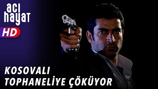 KOSOVALI TOPHANELİYE ÇÖKÜYOR - ACI HAYAT 🥀 32. BÖLÜM