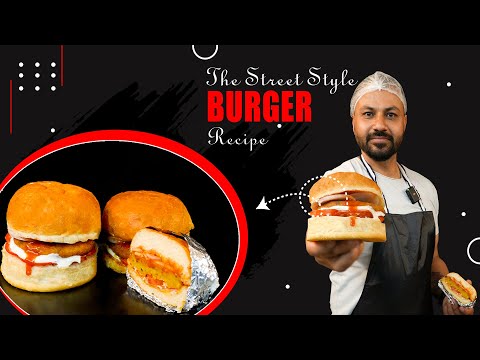 How To Make Street Style Burger Recipe AT Home || घर पर बर्गर की रेसिपी कैसे बनाएं || Burger Tikki |