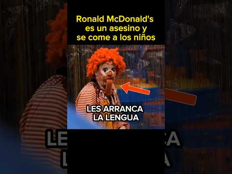 Ronald McDonald's Se Ha Vuelto LOCO 💀