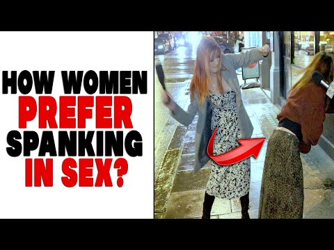 How Do Women Like to Be Spanked During Sex? | Shocking Answers