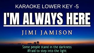Jimi Jamison - I'm Always Here (Karaoke Lower Key Nada Rendah Pria -5 D)