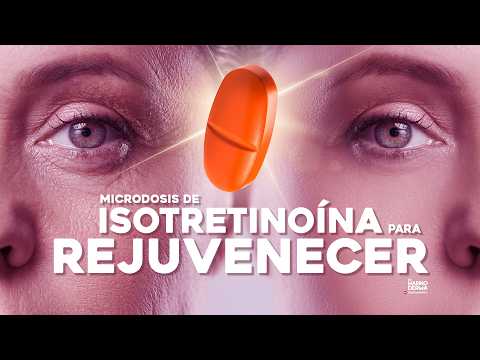 MICRODOSIS DE ISOTRETINOINA PARA REJUVENECER LA PIEL