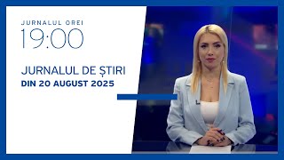 Jurnalul orei 19:00, 20.08.2025