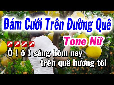 Đám Cưới Trên Đường Quê Karaoke Tone Nữ ( Cha Cha – Rê Thứ ) nhạc sống Tuyết Nhi